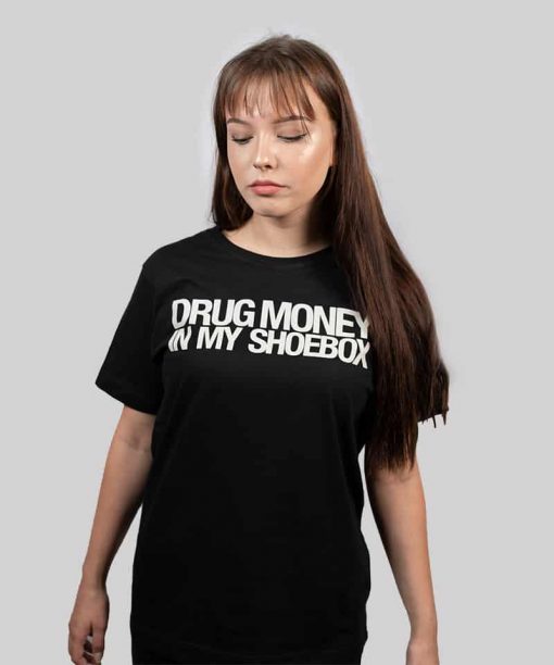 Drug Money In My Shoebox Shirt